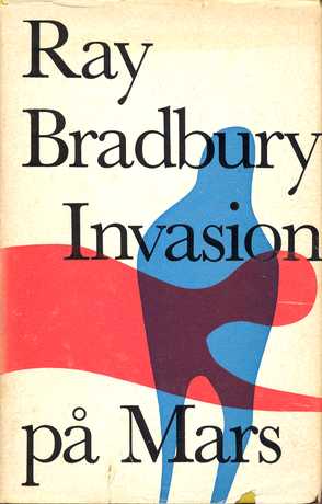 Ray Bradbury, Olle Moberg, Alf Henrikson: Invasion på Mars (Hardcover, Swedish language)