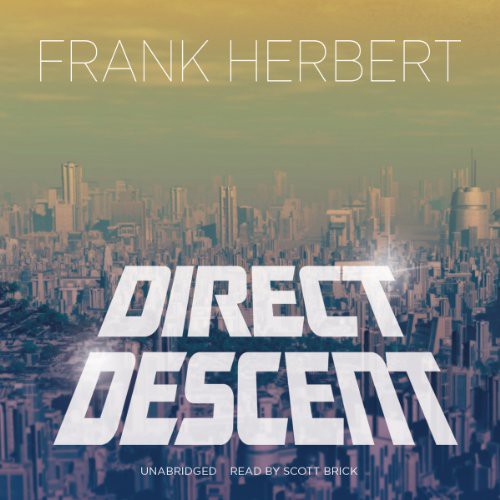 Frank Herbert: Direct Descent (AudiobookFormat, 2014, Blackstone Audiobooks, Blackstone Audio)