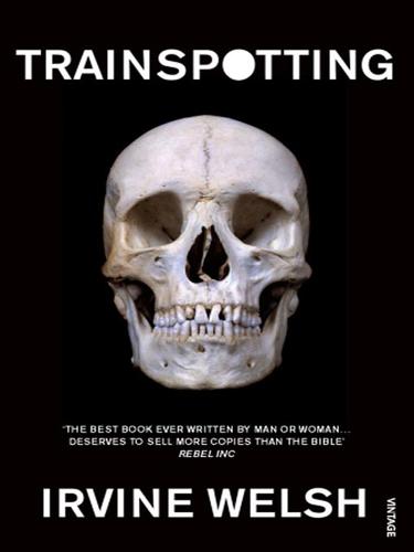 Ирвин Уэлш: Trainspotting (EBook, 2008, Random House Publishing Group)