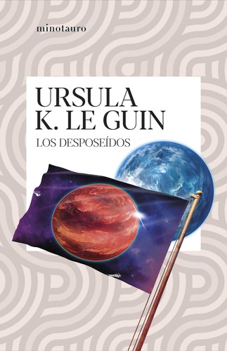 Ursula K. Le Guin: Los desposeídos (Paperback, Español language, 2021, Minotauro)