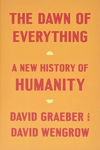 David Graeber, David Wengrow: The Dawn of Everything (2021)