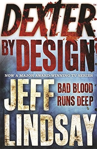 Jeff Lindsay: Dexter by Design (Paperback, 2009, Imprint unknown)