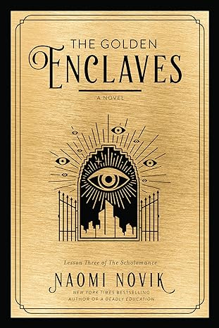 Naomi Novik: The Golden Enclaves (EBook, 2022, Del Rey)