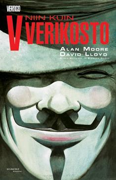 Alan Moore, David Lloyd: V niin kuin verikosto (Hardcover, Finnish language, 2014, Egmont Kustannus)