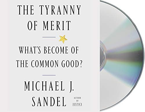 Michael Sandel: The Tyranny of Merit (AudiobookFormat, 2020, Macmillan Audio)