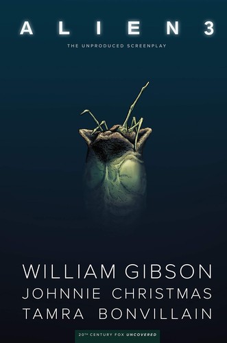 William Gibson, Johnnie Christmas, Tamra Bonvillain: William Gibson's Alien 3 (2019, Dark Horse Comics, Dark Horse Books)