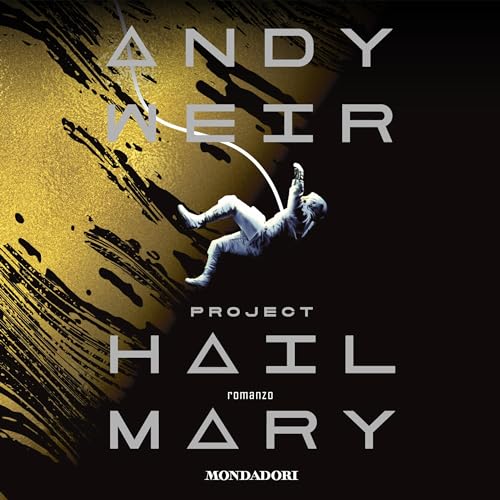 Andy Weir: Project Hail Mary (EBook, Italiano language, 2024, Mondadori)