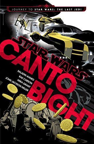 John Jackson Miller, Saladin Ahmed, Seanan McGuire, Rae Carson: Canto Bight (2017)