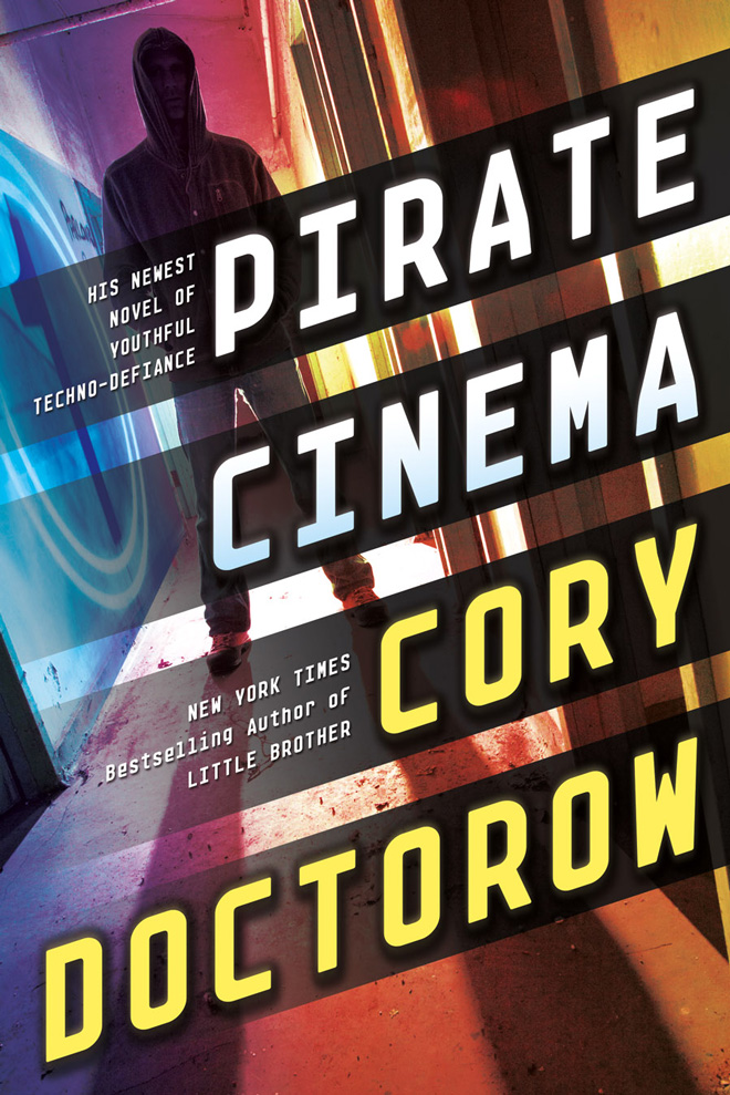Cory Doctorow (Duplicate): Pirate Cinema (2013, TOR)