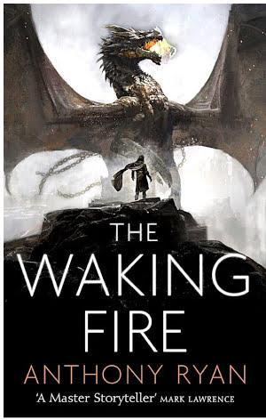 Anthony Ryan: The Waking Fire