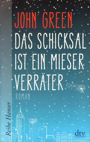 John Green - undifferentiated, Guy Deutscher: Das Schicksal ist ein mieser Verräter (Paperback, German language, 2014, Deutscher Taschenbuch Verlag)