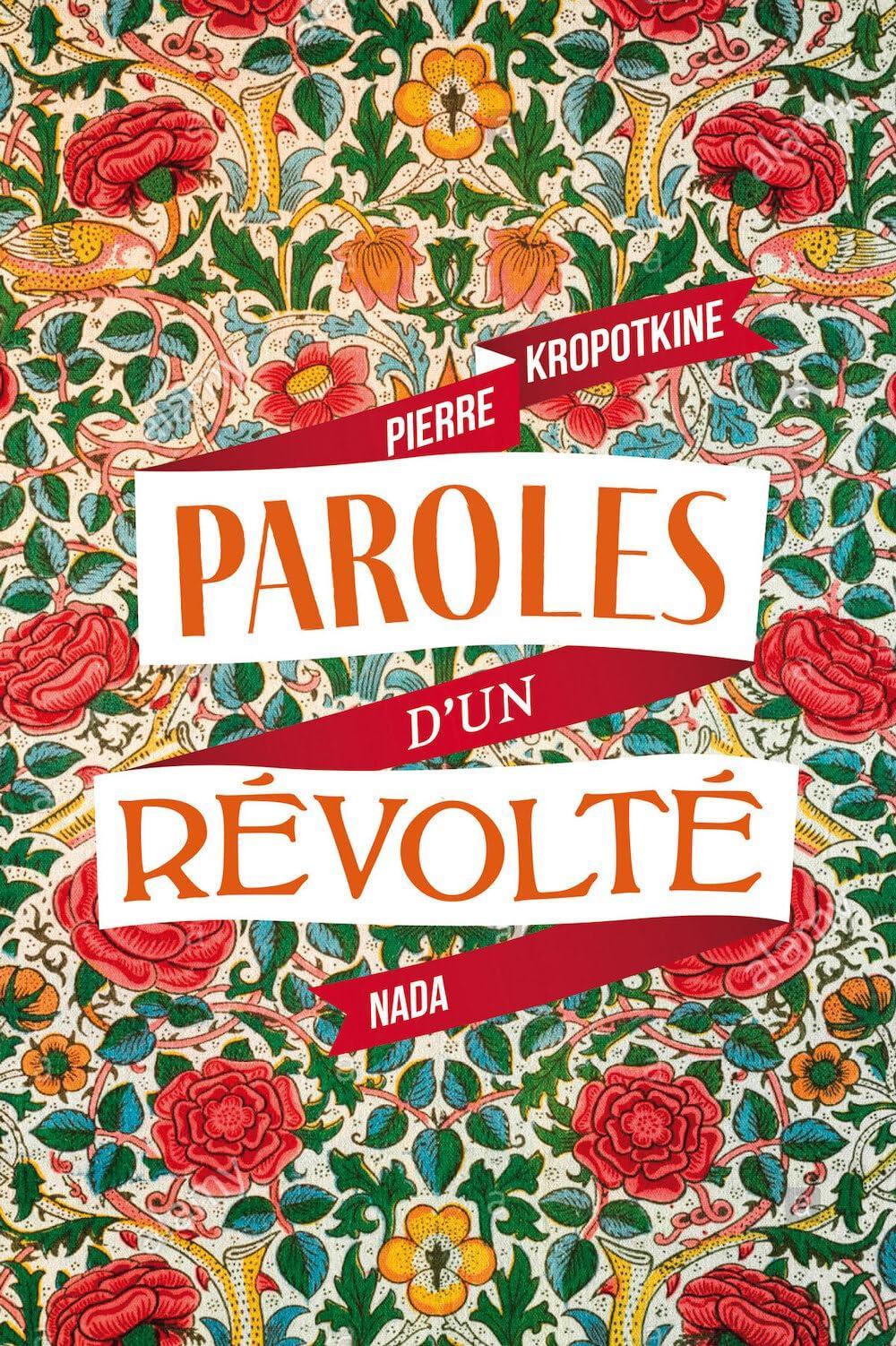 Peter Kropotkin: Paroles d’un révolté (French language, 2023, Nada)