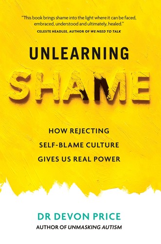 Devon Price: Unlearning Shame (2024, Octopus Publishing Group)