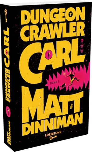 Matt Dinniman: Dungeon Crawler Carl Tome 1 (French language, 2024, Lorestone)