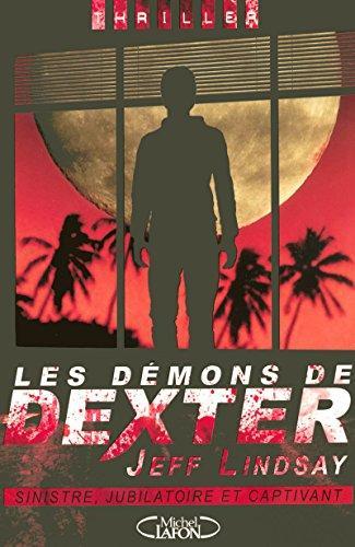 Jeff Lindsay: Les démons de Dexter (French language, 2008)