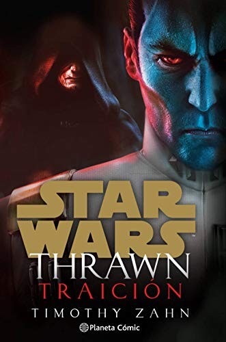 Timothy Zahn, Albert Agut Iglesias: Star Wars Thrawn Traición (Paperback, 2020, Planeta Cómic)