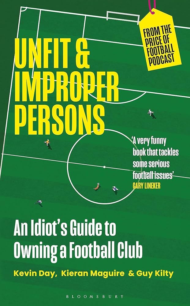 Kevin Day, Kieran Maguire: Unfit and Improper Persons (2023, Bloomsbury Publishing USA)
