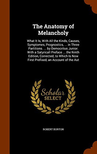 Robert Burton: The Anatomy of Melancholy (Hardcover, 2015, Arkose Press)