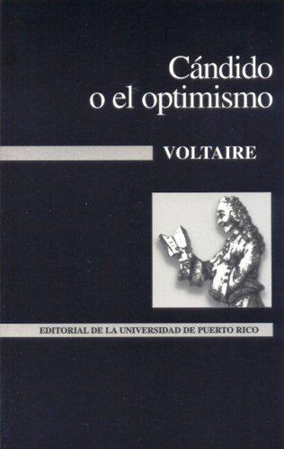 Voltaire: Cándido, o, El optimismo (Spanish language, 2000, Editorial de la Universidad de Puerto Rico)