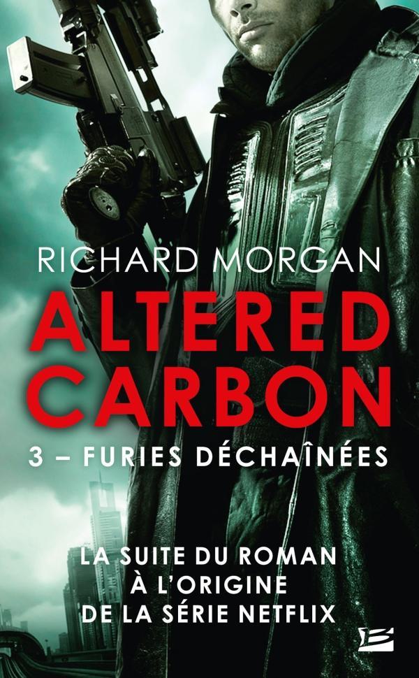 Richard K. Morgan: Furies déchaînées (French language, Bragelonne)