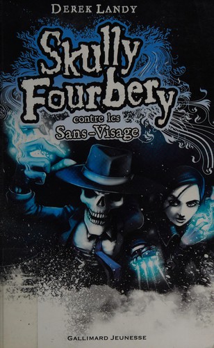 Derek Landy: Skully Fourbery contre les Sans-Visage (French language, 2010, Gallimard jeunesse)