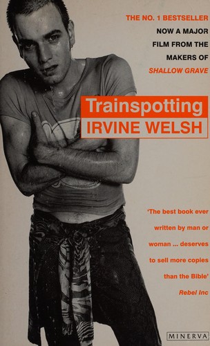 Ирвин Уэлш: Trainspotting (1996, Minerva)