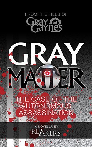 R. L. Akers: Gray Matter (2018, CreateSpace Independent Publishing Platform)
