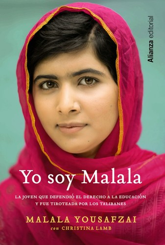 Malala Yousafzai, Malala Yousafzai, Christina Lamb, Malala Yousafazi: Yo soy Malala (Spanish language, 2013, Alianza editorial)