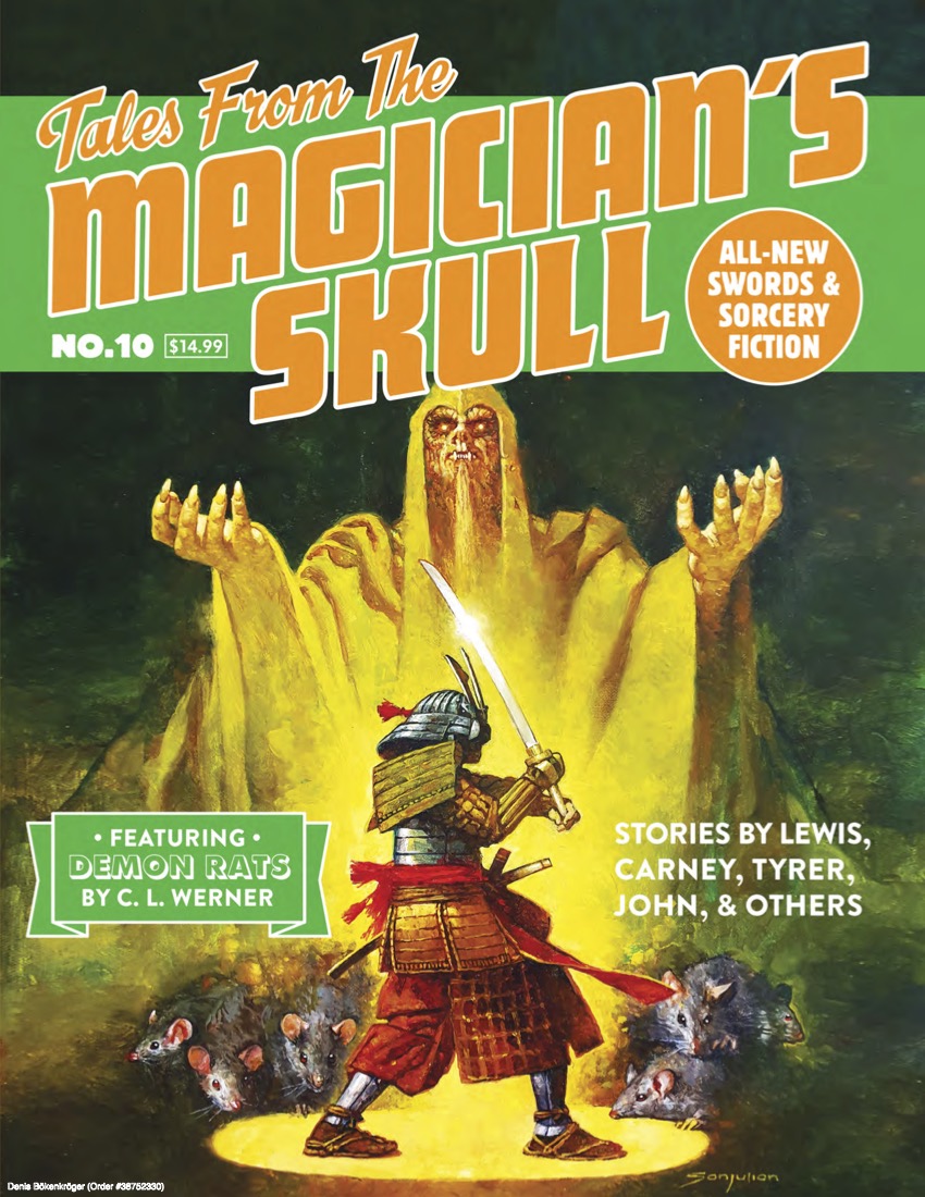 Cynthia Ward, C. L. Werner, Jason Ray Carney, Marc DeSantis, Jeffery Sergent, W. J. Lewis, D. J. Tyrer, Charles D. Shell, Matthew John, Terry Olson: Tales From the Magician’s Skull #10 (englisch language, Goodman Publishing, Goodman Games)