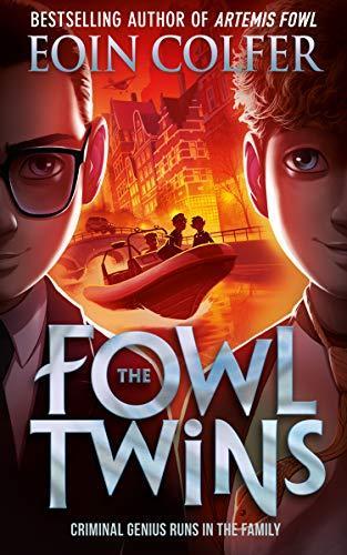 Eoin Colfer: The Fowl Twins (The Fowl Twins, #1)