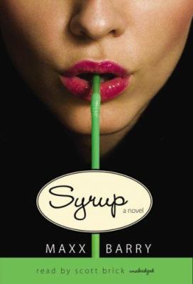 Scott Brick, Max Barry: Syrup (AudiobookFormat, 2006, Recorded Books)