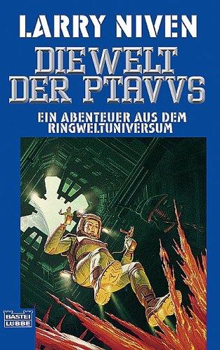 Larry Niven: Die Welt der Ptavvs. Ein Abenteuer aus dem Ringweltuniversum. (Paperback, German language, Lübbe)