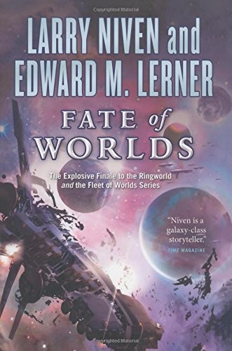 Larry Niven, Edward M. Lerner: Fate of Worlds: Return from the Ringworld (Known Space) (2014, Tor Books)