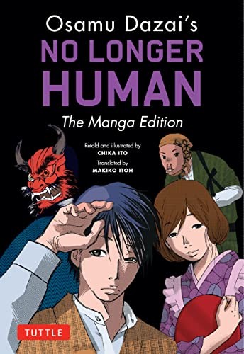Osamu Dazai, Chika Ito: Osamu Dazai's No Longer Human (2023, Tuttle Publishing)