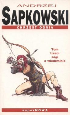 Andrzej Sapkowski: Chrzest ognia (Polish language, 2001)